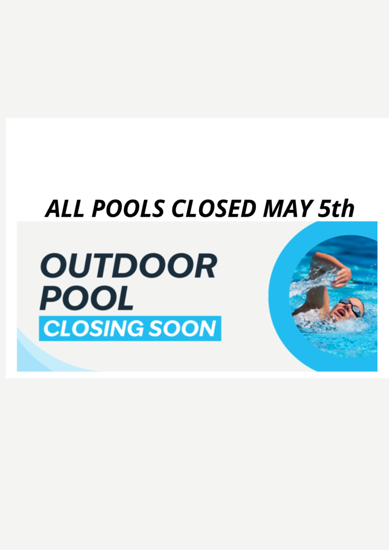 ALL POOLS CLOSING MAY 5th